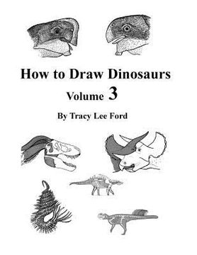 portada How to Draw Dinosaurs Volume 3 (en Inglés)