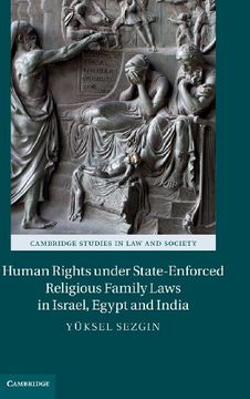portada Human Rights Under State-Enforced Religious Family Laws in Israel, Egypt and India (Cambridge Studies in law and Society) (en Inglés)