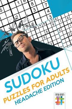 portada Sudoku Puzzles for Adults Headache Edition