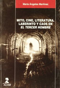 portada Mito, Cine, Literatura, Laberinto y Caos en el Tercer Hombre (in Spanish)