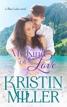 portada My Kind of Love: a Blue Lake novel (en Inglés)