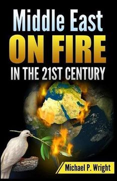 portada Middle East on Fire in the 21st Century (World Crusade)