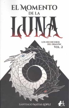 portada El Momento de la Luna: Los Hechiceros del Dragón Vol. 2 (in Spanish)