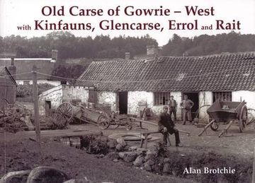 portada Old Carse of Gowrie - West: with Kinfauns, Glencarse, Errol and Rait