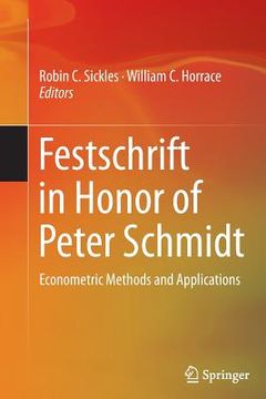 portada Festschrift in Honor of Peter Schmidt: Econometric Methods and Applications (en Inglés)