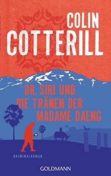 portada Dr. Siri und die Tränen der Madame Daeng: Dr. Siri Ermittelt 10 - Kriminalroman (en Alemán)