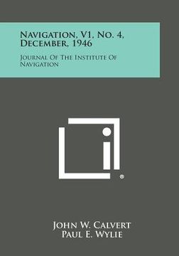 portada Navigation, V1, No. 4, December, 1946: Journal of the Institute of Navigation (in English)