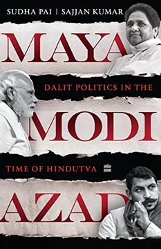 portada Maya, Modi, Azad: Dalit Politics in the Time of Hindutva (in English)