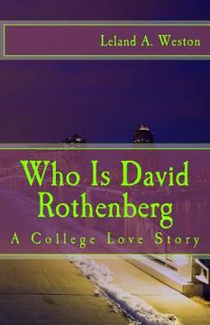 portada Who Is David Rothenberg: A College Love Story (en Inglés)