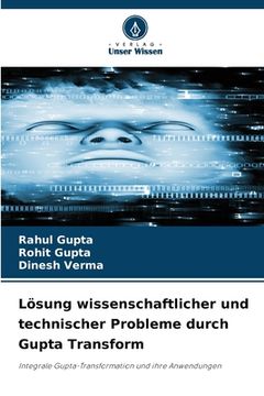 portada Lösung wissenschaftlicher und technischer Probleme durch Gupta Transform (en Alemán)