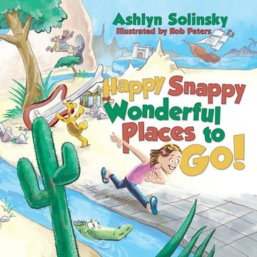 portada Happy Snappy Wonderful Places to Go! (en Inglés)
