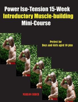 portada Power Iso-Tension 15 Week Muscle-building introductory Mini-Course (en Inglés)