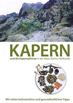 portada Kapern und die Kapernpflanze in der Natur, Küche , Heilkunde (German Edition)