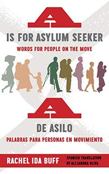 portada A is for Asylum Seeker: Words for People on the Move (en Inglés)