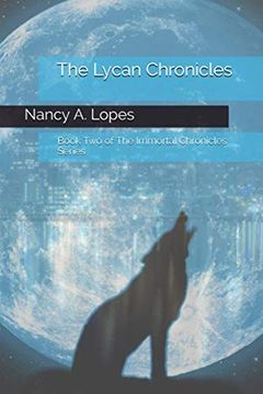 portada The Lycan Chronicles: Book two of the Immortal Chronicles (en Inglés)