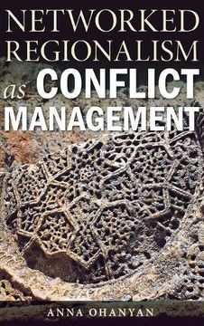portada Networked Regionalism as Conflict Management 