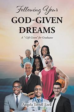 portada Following Your God-Given Dreams: A Gift Given for Graduates (en Inglés)