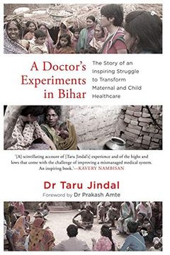 portada A Doctor's Experiments in Bihar: The Story of an Inspiring Struggle to Transform Maternal and Child Healthcare (in English)