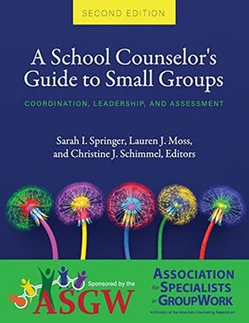 portada A School Counselor's Guide to Small Groups: Coordination, Leadership, and Assessment 