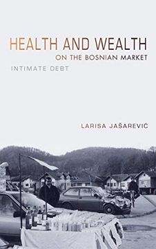 portada Health and Wealth on the Bosnian Market: Intimate Debt (en Inglés)
