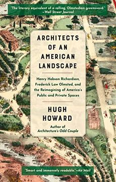 portada Architects of an American Landscape: Henry Hobson Richardson, Frederick law Olmsted, and the Reimagining of America’S Public and Private Spaces (en Inglés)