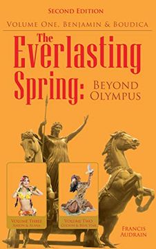 portada The Everlasting Spring: Beyond Olympus: Book One, Benjamin and Boudica (en Inglés)
