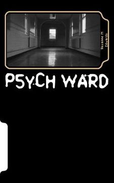 portada Psych Ward: Who really needs to be here? (en Inglés)