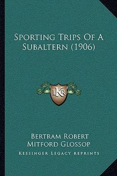 portada sporting trips of a subaltern (1906) (en Inglés)