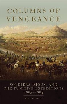 portada columns of vengeance: soldiers, sioux, and the punitive expeditions, 1863-1864