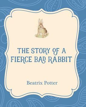 portada The Story of a Fierce Bad Rabbit (en Inglés)