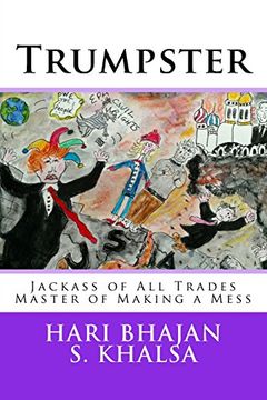 portada Trumpster: Jackass of All Trades Master of Making a Mess