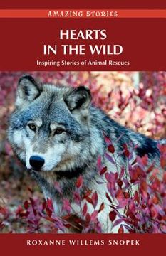 portada hearts in the wild: inspiring stories of animal rescues (en Inglés)