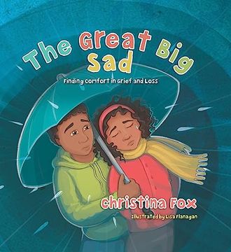 portada The Great Big Sad: Finding Comfort in Grief and Loss (en Inglés)