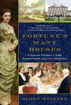 portada Fortune'S Many Houses: A Victorian Visionary, a Noble Scottish Family, and a Lost Inheritance (en Inglés)