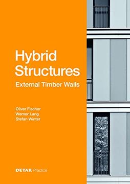 portada Hybrid Structures - External Timber Walls: Hybrid Design: Eco-Efficient + Economic (Detail Praxis) (en Inglés)