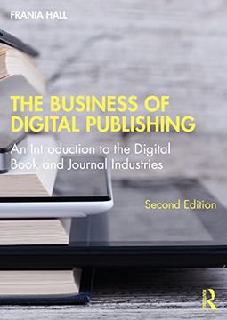 portada The Business of Digital Publishing: An Introduction to the Digital Book and Journal Industries (in English)