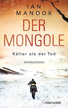 portada Der Mongole - Kälter als der Tod: Kriminalroman (Kommissar Yeruldelgger Ermittelt, Band 2) (en Alemán)
