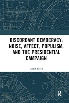 portada Discordant Democracy: Noise, Affect, Populism, and the Presidential Campaign (en Inglés)