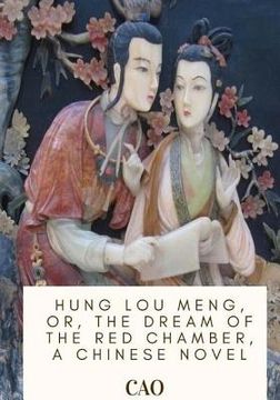 portada Hung Lou Meng, or, the Dream of the Red Chamber, a Chinese Novel (en Inglés)