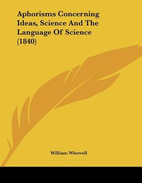 portada aphorisms concerning ideas, science and the language of science (1840) (in English)