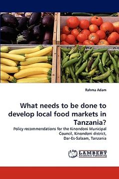 portada what needs to be done to develop local food markets in tanzania? (in English)