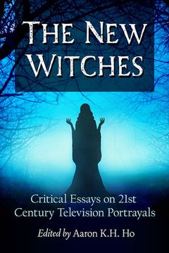 portada New Witches: Critical Essays on 21st Century Television Portrayals (en Inglés)