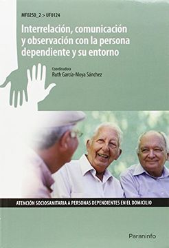 portada Interrelación, Comunicación y Observación con la Persona Dependiente y su Entorno (Sociosanitaria) (in Spanish)