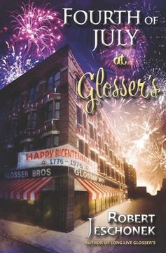 portada Fourth of July at Glosser's: A Johnstown Tale (en Inglés)