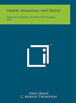 portada pirates, pineapples, and people: tales and legends of the upper florida keys (en Inglés)