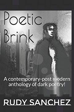 portada Poetic Brink: A Contemporary-Post Modern Anthology of Dark Poetry! (en Inglés)