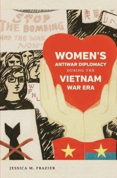 portada Women's Antiwar Diplomacy during the Vietnam War Era (Gender and American Culture) (en Inglés)