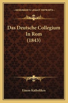 portada Das Deutsche Collegium In Rom (1843) (in German)