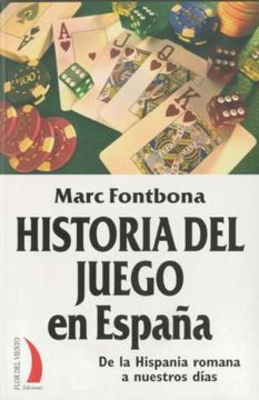 portada Historia Del Juego En España: De La Hispania Romana A Nuestros Di As (in Spanish)
