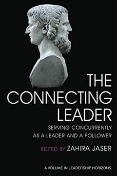 portada The Connecting Leader: Serving Concurrently as a Leader and a Follower (Leadership Horizons) (en Inglés)
